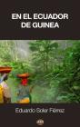 En El Ecuador De Guinea - Preview
