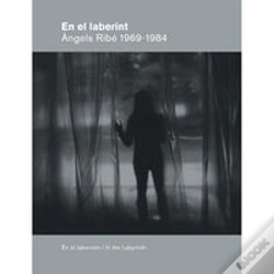 Capa do artigo En El Laberint. Angels Ribé 1969-1984