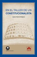 En El Taller De Un Constitucionalista