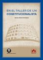En El Taller De Un Constitucionalista - Preview
