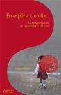 En Espérant Un Fils... : La Masculinisation De La Population Chinoise - Preview
