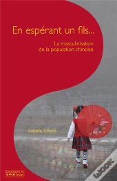 En Espérant Un Fils... : La Masculinisation De La Population Chinoise