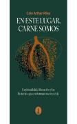 En Este Lugar, Carne Somos