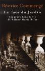 En Face Du Jardin ; Six Jours Dans La Vie De Rainer Maria Rilke - Preview