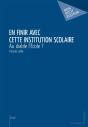 En Finir Avec Cette Institution Scolaire - Preview