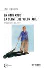 En Finir Avec La Servitude Volontaire ; Retrouver Notre Libre-Arbitre - Preview