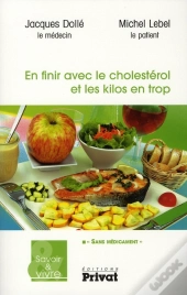 En Finir Avec Le Cholestérol Et Les Kilos En Trop