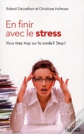 En Finir Avec Le Stress Edition 2012