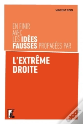 En Finir Avec Les Idées Fausses Propagées Par L'Extrême Droite
