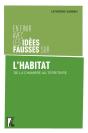En Finir Avec Les Idees Fausses Sur L'Habitat - Preview