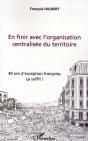 En Finir Avec L'Organisation Centralisee Du Territoire ; 40 Ans D'Exception Francaise, Ça Suffit ! - Preview