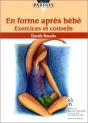 En Forme Apres Bebe ; Exercices Et Conseils - Preview