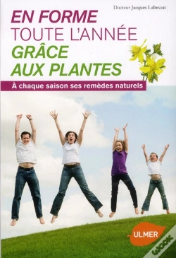 Capa do artigo En Forme Toute L'Annee Grace Aux Plantes.A Chaque Saison Sa Solution