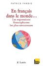 En Français Dans Le Monde... Les Expressions Francophones Les Plus Savoureuses - Preview