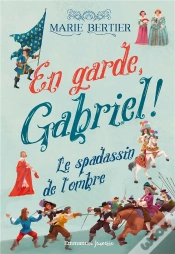 Capa do artigo En Garde, Gabriel ! Tome 1 : Le Spadassin De L