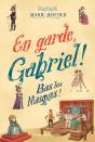 En Garde, Gabriel ! Tome 3 : Bas Les Masques ! - Preview
