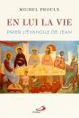 En Lui La Vie : Prier L'Évangile De Jean - Preview