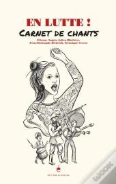 En Lutte ! Carnet De Chants