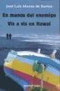 En Manos Del Enemigo. Vis A Vis En Hawai - Preview