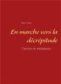 En Marche Vers La Décrépitude ; Cancers Et Métastases - Preview