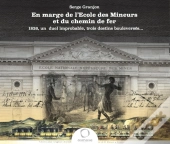 En Marge De Lécole Des Mineurs Et Du Chemin De Fer ; 1826, Un Duel Improbable, Trois Destins Bouleversés...