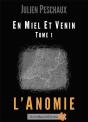 En Miel Et Venin T1 - L'Anomie - Preview