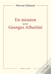 En Mission Pour Georges Albertini