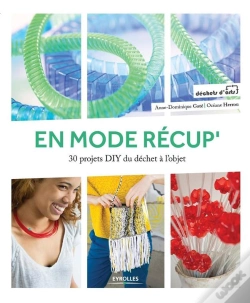 Capa do artigo En Mode Recup 30 Projets Diy Du Dechet A L Objet