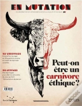 En Mutation N 1 : Comment Etre Un Carnivore Ethique ?