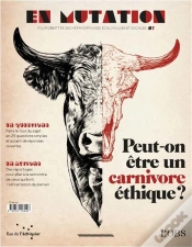 Capa do artigo En Mutation N 1 : Comment Etre Un Carnivore Ethique ?
