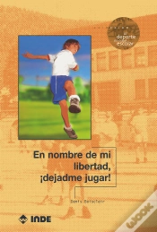 Capa do artigo En Nombre De Mi Libertad, !Dejadme Jugar!