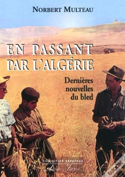 Capa do artigo En Passant Par L'Algérie : Dernières Nouvelles Du Bled