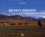 En Pays Kirghize ; Visions D'Un Familier Des Monts Célestes - Preview