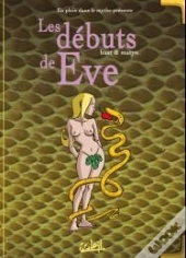 En Plein Dans Le Mythe T.2 ; Les Débuts D'Eve