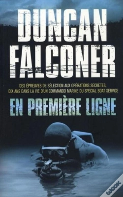 Capa do artigo En Première Ligne ; Des Épreuves De Sélection Aux Opérations Secrètes, Dix Ans Dans La Vie D'Un Commando Marine Du Special Boat Service