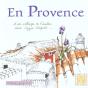 En Provence ; D'Un Village A L'Autre Avec Lizzie Napoli - Preview