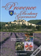 Capa do artigo En Provence ; Le Bonheur Gourmand