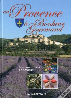Capa do artigo En Provence ; Le Bonheur Gourmand