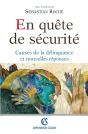En Quête De Sécurité ; Causes De La Délinquance Et Nouvelles Réponses - Preview