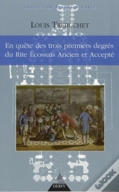 En Quête Des Trois Premiers Degrés Du Rite Écossais Ancien Et Accepté