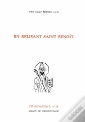 En Relisant Saint Benoît
