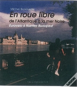 Capa do artigo En Roue Libre De L'Atlantique À La Mer Noire ; Eurovelo 6 Nantes-Budapest