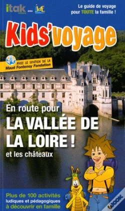 Capa do artigo En Route Pour La Vallée De La Loire Et Les Châteaux !