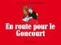 En Route Pour Le Goncourt - Preview