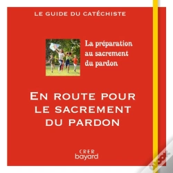 Capa do artigo En Route Pour Le Sacrement Du Pardon ; Le Guide Du Catéchiste