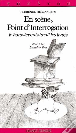 Capa do artigo En Scene, Point D'Interrogation ; Le Hamster Qui Aimait Les Livres