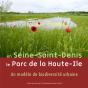 En Seine-Saint-Denis, Le Parc De Haute-Ile ; Un Modèle De Biodiversité Urbaine - Preview