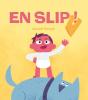 En Slip ! - Preview