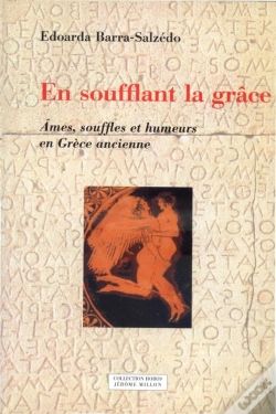 Capa do artigo En Soufflant La Grâce ; Âmes, Souffles Et Humeurs En Grèce Ancienne