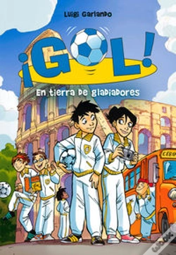 Capa do artigo En Tierra De Gladiadores (Serie ¡Gol! 11)